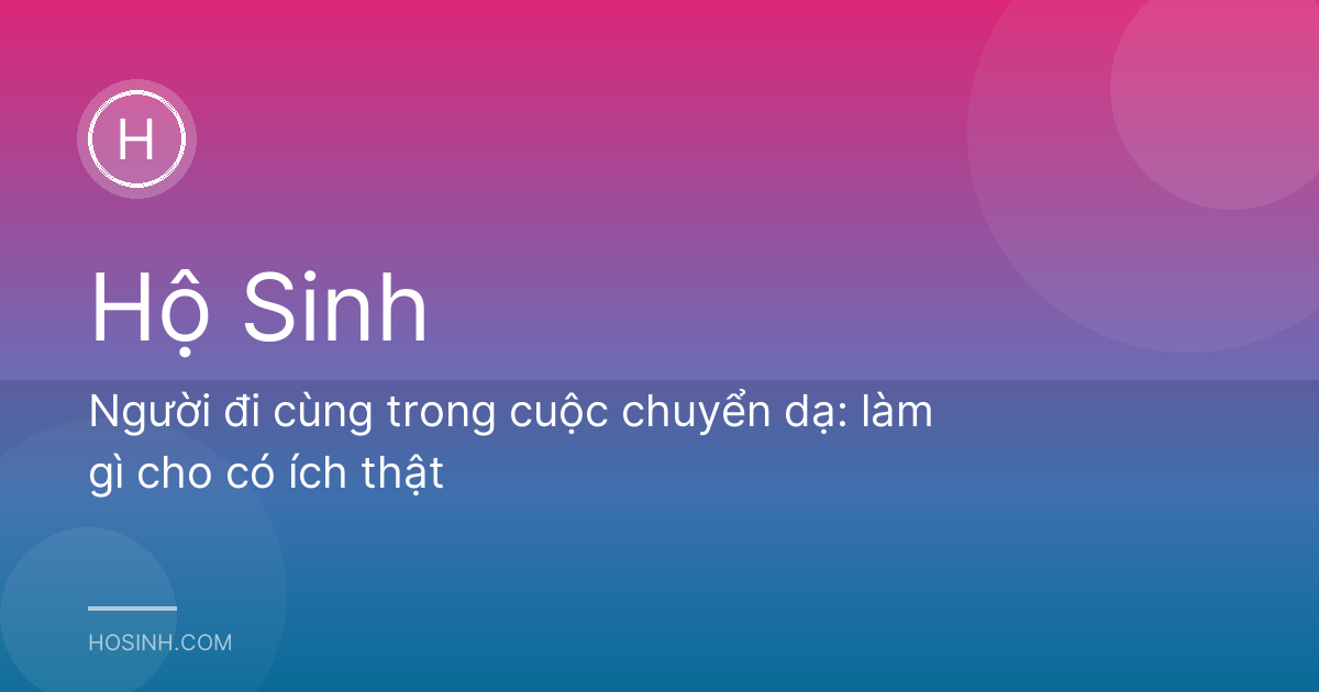 Người đi cùng trong cuộc chuyển dạ: làm gì cho có ích thật